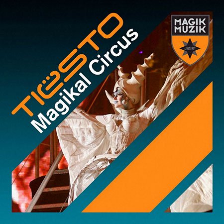 Tiesto - Magikal Circus (2010)